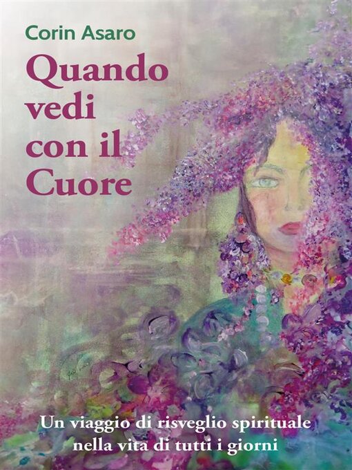Title details for Quando vedi con il Cuore by Corin Asaro - Available